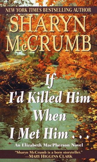 If I'd Killed Him When I Met Him, Sharyn McCrumb - Ebook - 9780307567758