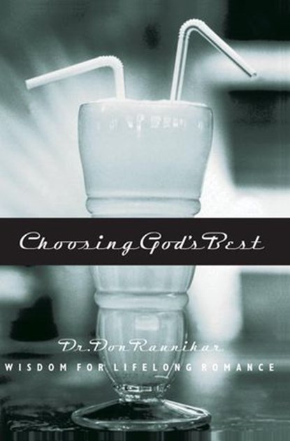 Choosing God's Best, Dr. Don Raunikar - Ebook - 9780307568656