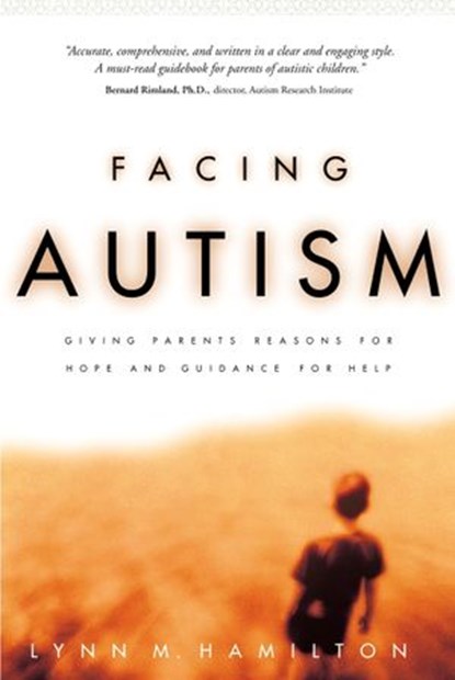 Facing Autism, Lynn M. Hamilton - Ebook - 9780307569035