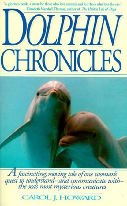 Dolphin Chronicles, Carol J. Howard - Ebook - 9780307569424
