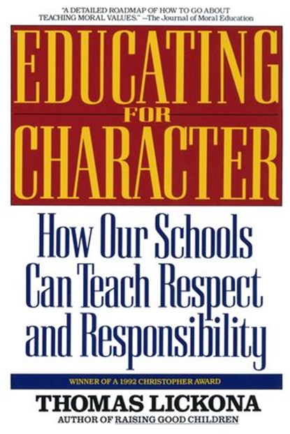 Educating for Character, Thomas Lickona - Ebook - 9780307569486