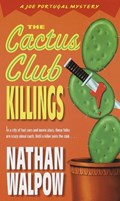The Cactus Club Killings | Nathan Walpow | 