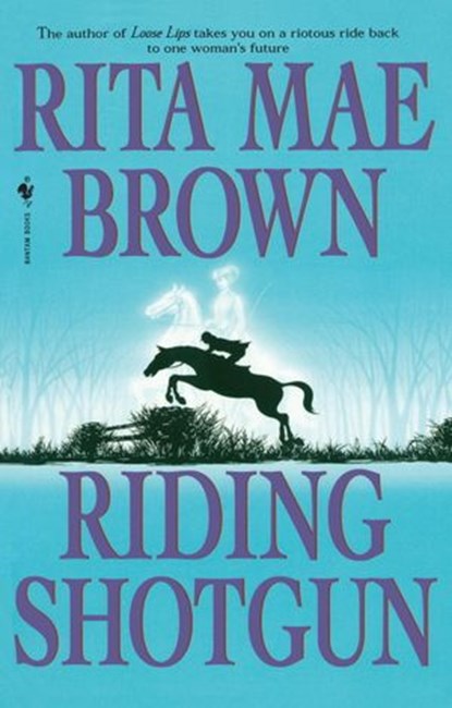 Riding Shotgun, Rita Mae Brown - Ebook - 9780307573902