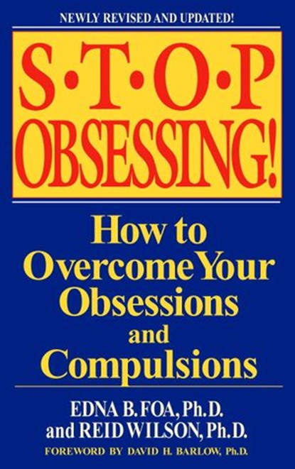 Stop Obsessing!, Edna B. Foa ; Reid Wilson - Ebook - 9780307574022