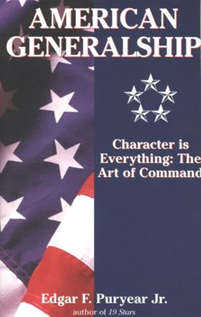 American Generalship, Edgar Puryear - Ebook - 9780307574381