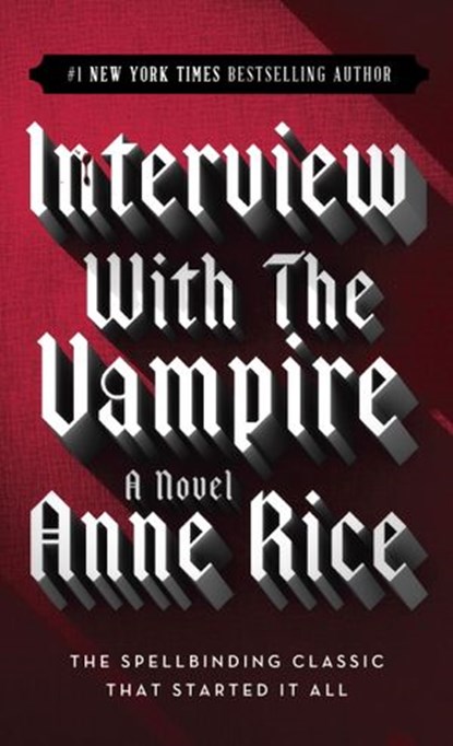 Interview with the Vampire, Anne Rice - Ebook - 9780307575852