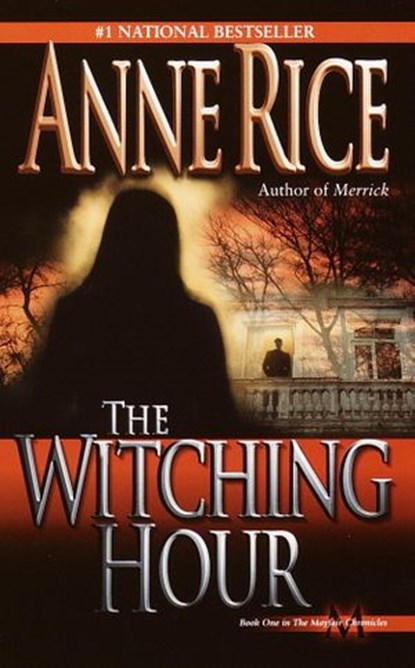 The Witching Hour, Anne Rice - Ebook - 9780307575951