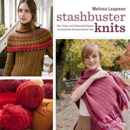 Stashbuster Knits, Melissa Leapman - Ebook - 9780307586841