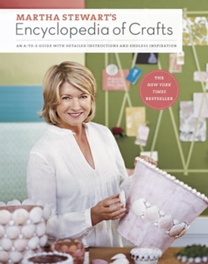 Martha Stewart's Encyclopedia of Crafts, Martha Stewart Living Magazine - Ebook - 9780307587046