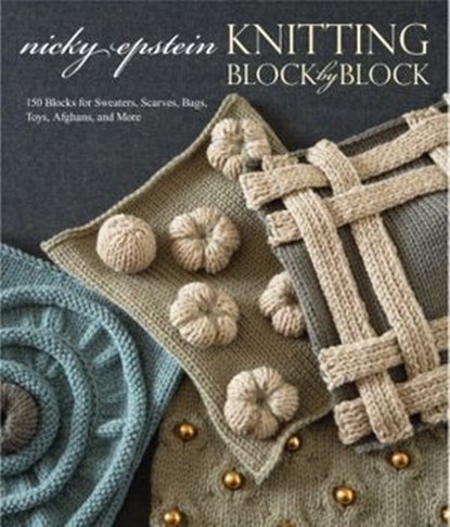 Knitting Block by Block, Nicky Epstein - Ebook - 9780307587367