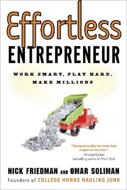 Effortless Entrepreneur, Nick Friedman ; Omar Soliman ; Daylle Deanna Schwartz - Paperback - 9780307587992