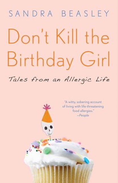 Don't Kill the Birthday Girl, Sandra Beasley - Ebook - 9780307588135