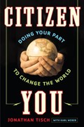 Citizen You | Jonathan Tisch ; Karl Weber | 
