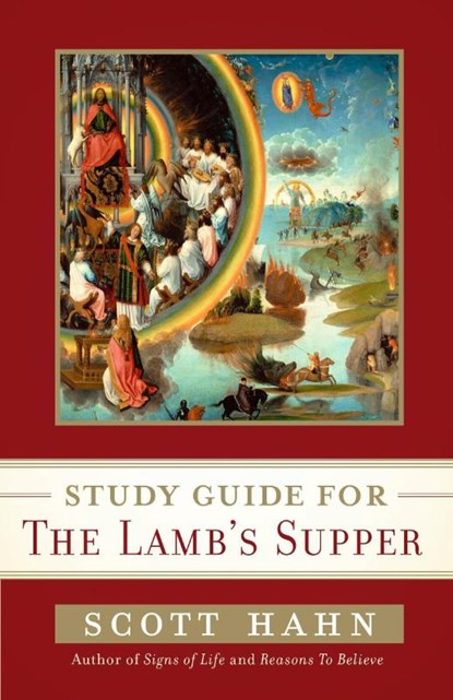 Scott Hahn's Study Guide for The Lamb' s Supper, Scott Hahn - Paperback - 9780307589057