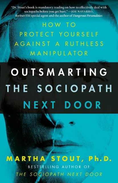 Outsmarting the Sociopath Next Door, Ph.D. Martha Stout - Paperback - 9780307589088