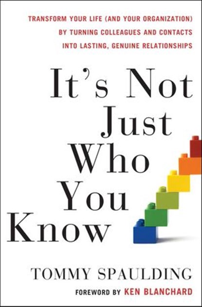 It's Not Just Who You Know, Tommy Spaulding - Ebook - 9780307589156