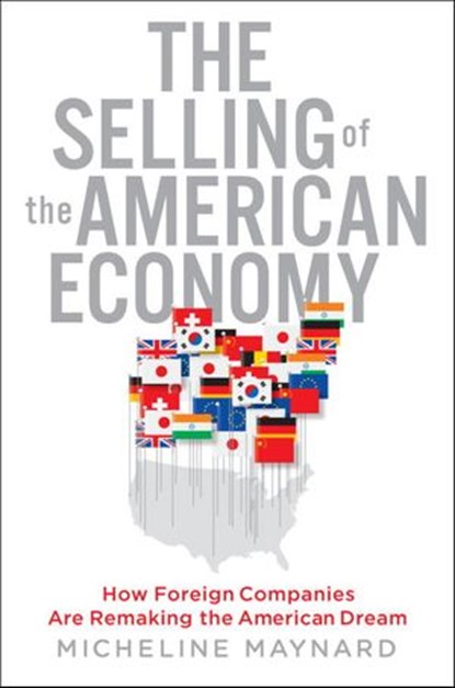 The Selling of the American Economy, Micheline Maynard - Ebook - 9780307589439