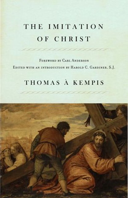 The Imitation of Christ, Thomas Kempis ; Carl Anderson - Ebook - 9780307589545