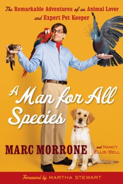 A Man for All Species, Marc Morrone ; Nancy Ellis-Bell - Ebook - 9780307589668