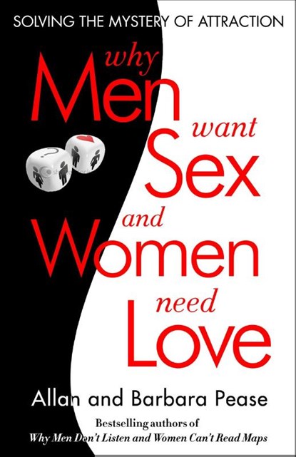 Pease, B: Why Men Want Sex and Women Need Love, Barbara Pease ; Allan Pease - Paperback - 9780307591593