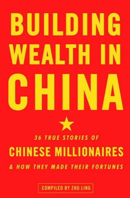 Building Wealth in China, Zhu Ling - Ebook - 9780307591630