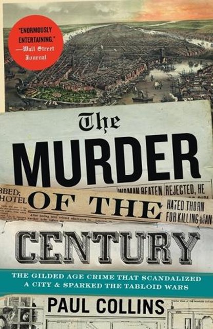 The Murder of the Century, Paul Collins - Paperback - 9780307592217