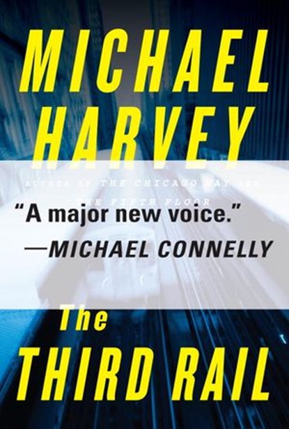 The Third Rail, Michael Harvey - Ebook - 9780307593108
