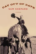 Day Out of Days | Sam Shepard | 
