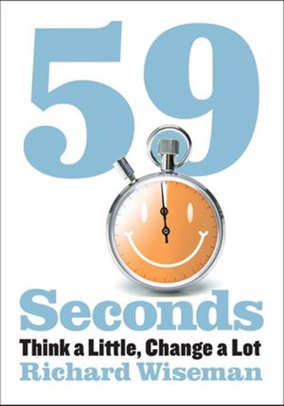 59 Seconds, Richard Wiseman - Ebook - 9780307593269
