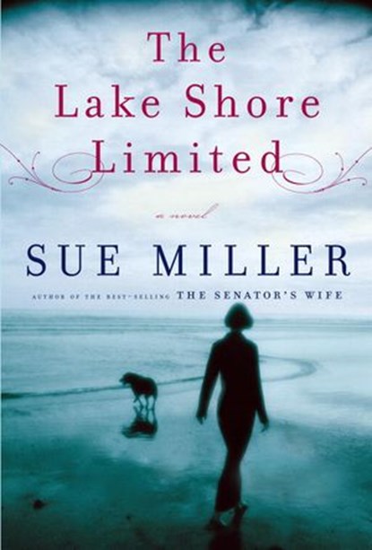 The Lake Shore Limited, Sue Miller - Ebook - 9780307593559