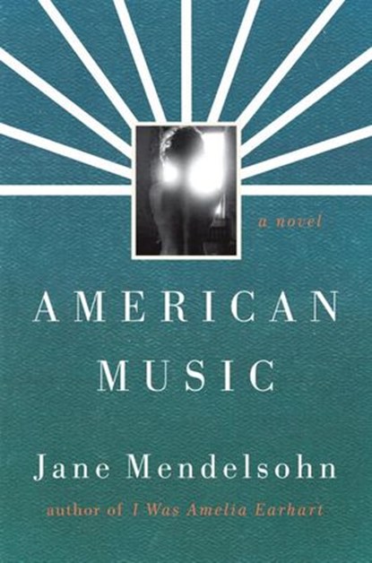 American Music, Jane Mendelsohn - Ebook - 9780307593689