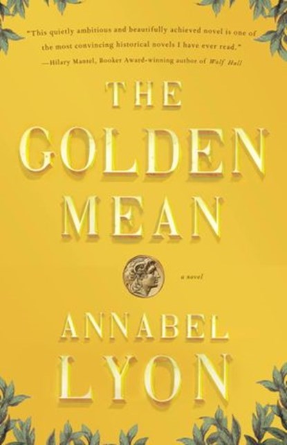 The Golden Mean, Annabel Lyon - Ebook - 9780307594440