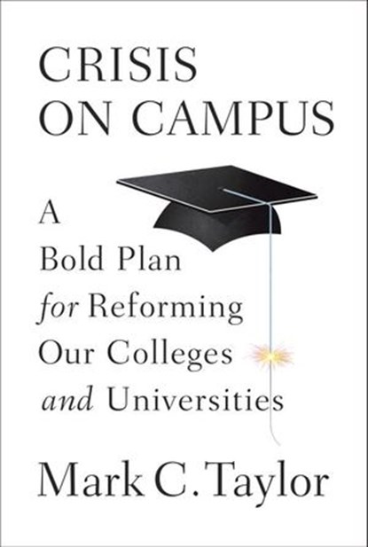 Crisis on Campus, Mark C. Taylor - Ebook - 9780307594600