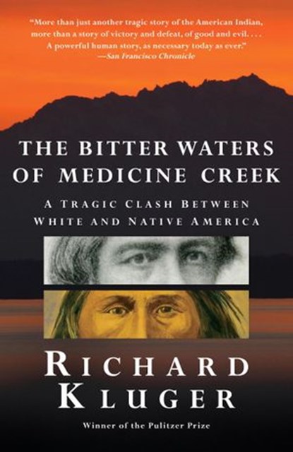 The Bitter Waters of Medicine Creek, Richard Kluger - Ebook - 9780307595348