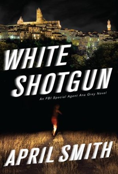 White Shotgun, April Smith - Ebook - 9780307596796