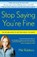 Stop Saying You're Fine, Mel Robbins - Paperback - 9780307716736