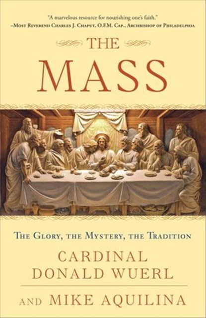The Mass, Mike Aquilina ; Cardinal Donald Wuerl - Ebook - 9780307718822