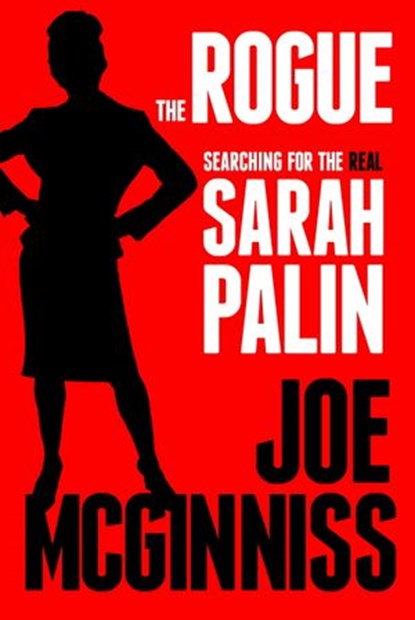The Rogue, Joe McGinniss - Ebook - 9780307718952