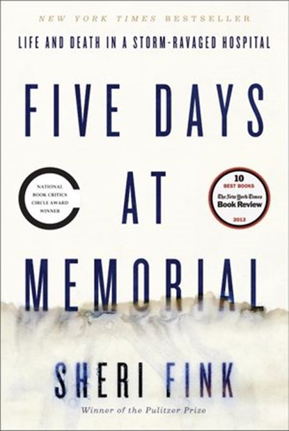 Five Days at Memorial, Sheri Fink - Ebook - 9780307718983