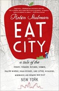 Eat the City | Robin Shulman | 