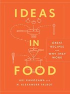 Ideas in Food | Aki Kamozawa ; Alexander H. Talbot | 