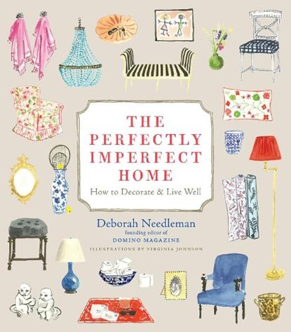 PERFECTLY IMPERFECT HOME, Deborah Needleman - Gebonden - 9780307720139