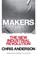 Makers, Chris Anderson - Paperback - 9780307720962