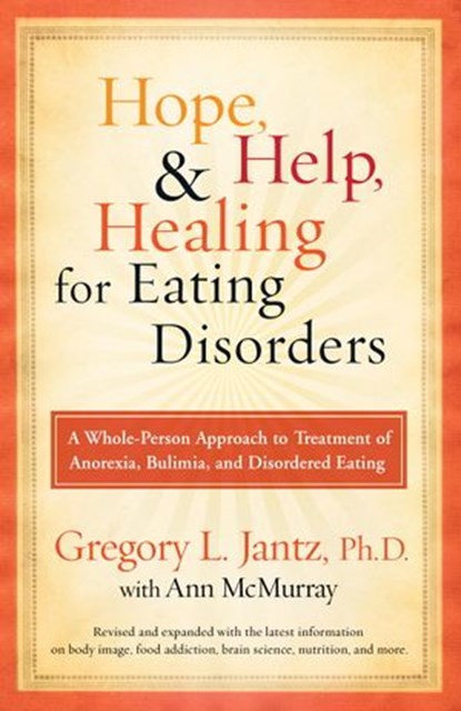 Hope, Help, and Healing for Eating Disorders, Ann McMurray ; Dr. Gregory L. Jantz - Ebook - 9780307729392
