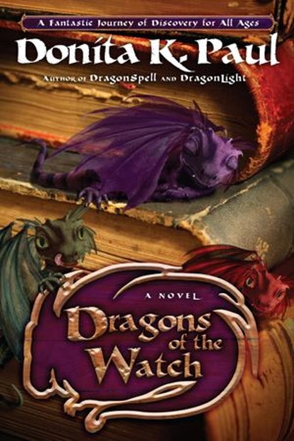 Dragons of the Watch, Donita K. Paul - Ebook - 9780307729606