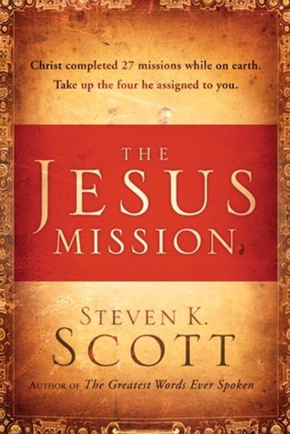 The Jesus Mission, Steven K. Scott - Ebook - 9780307730503
