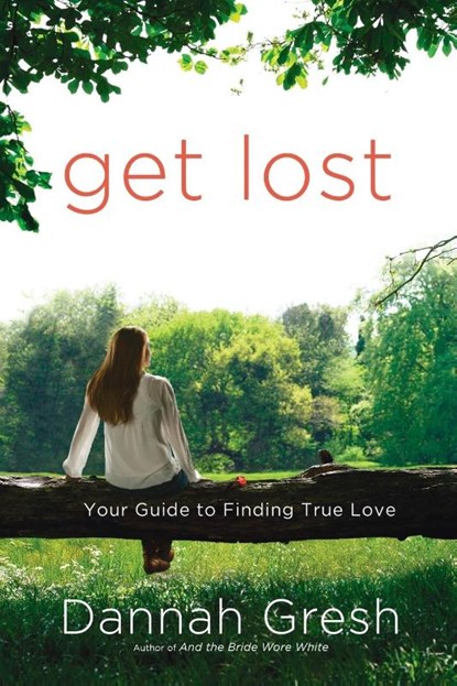 Get Lost, Dannah Gresh - Paperback - 9780307730633