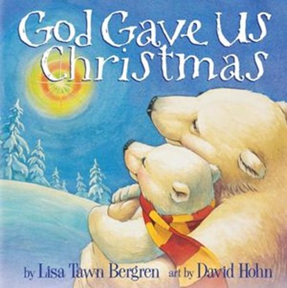 God Gave Us Christmas, Lisa Tawn Bergren - Ebook - 9780307730855