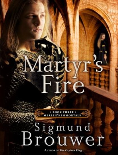 Martyr's Fire, Sigmund Brouwer - Ebook - 9780307732095