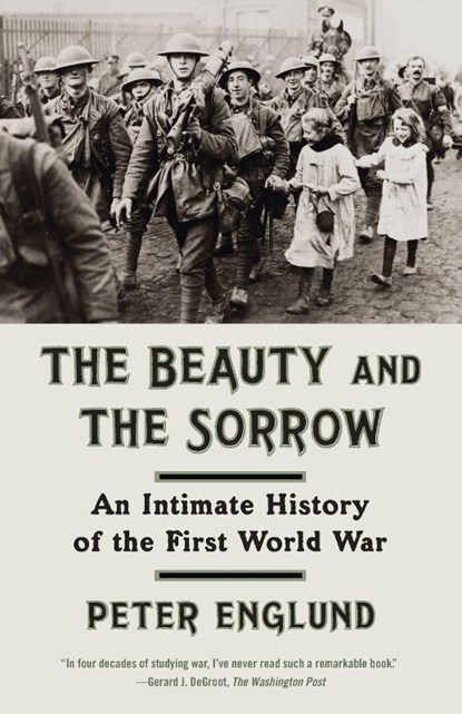 The Beauty and the Sorrow, Peter Englund ; Peter Graves - Paperback - 9780307739285